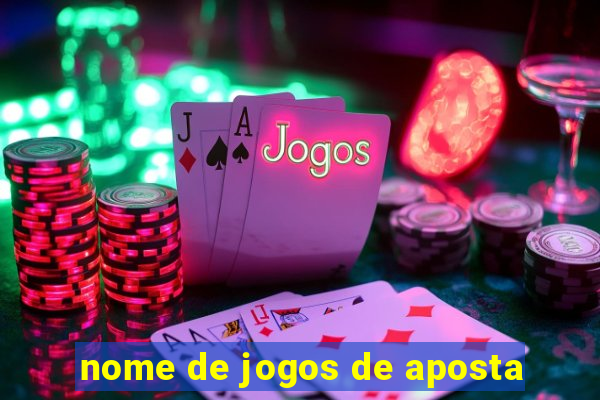 nome de jogos de aposta